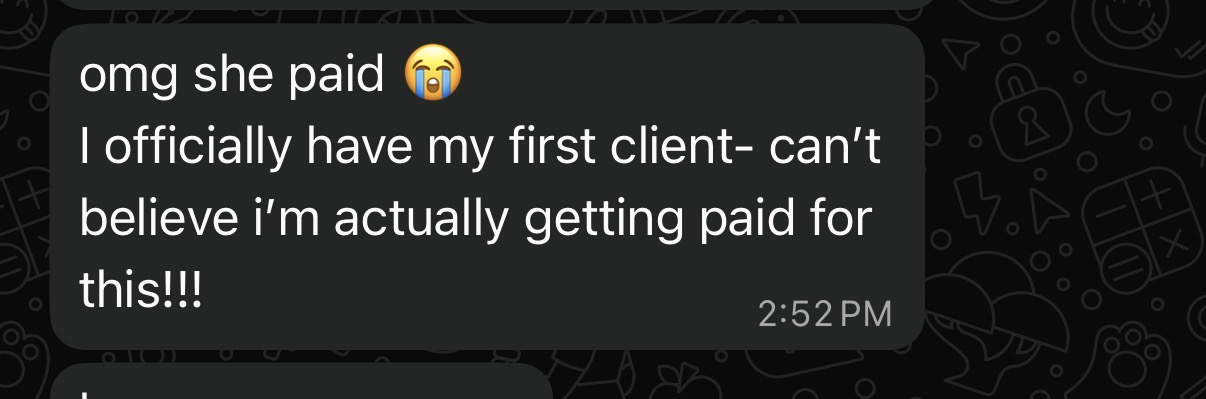Client message celebrating signing her first paying client